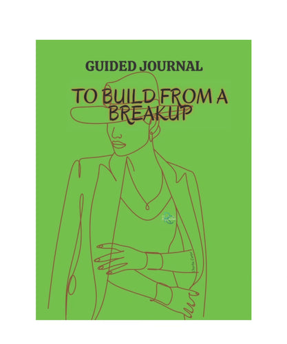 To Build From A Breakup Guided Journal 